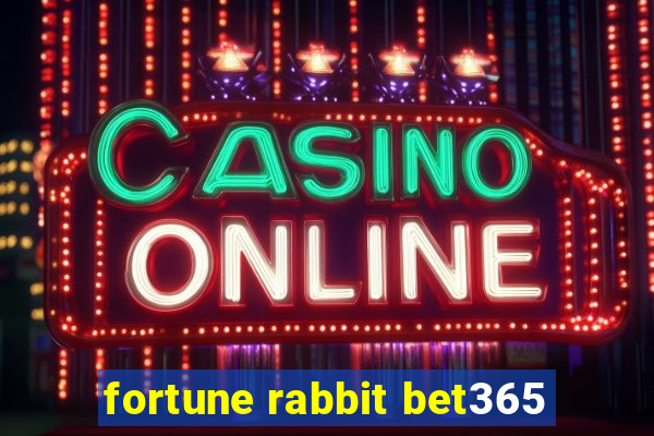 fortune rabbit bet365